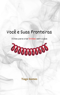 Você e Suas Fronteiras - PARTE III