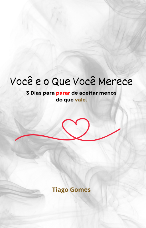 Você e o Que Você Merece - PARTE II